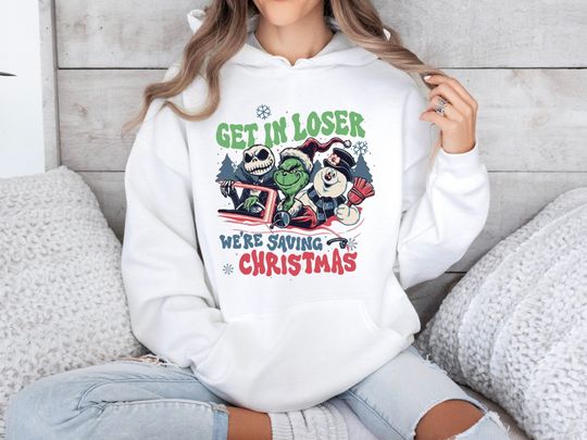 Get In Loser We're Saving Christmas Hoodie , Green Character Christmas Design Hoodie ,Xmas Green Character Tee,Grumpy Green Face Hoodie