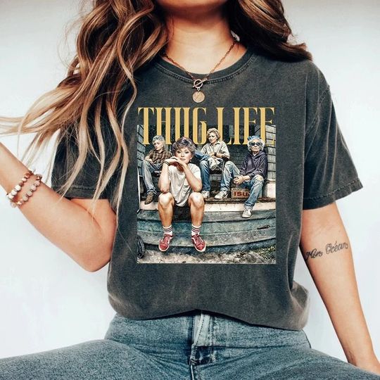 Stay Golden Thug Life Shirt, The Stay Golden Fan Shirt, 80s TV Sitcom, Stay Golden Lover Gift