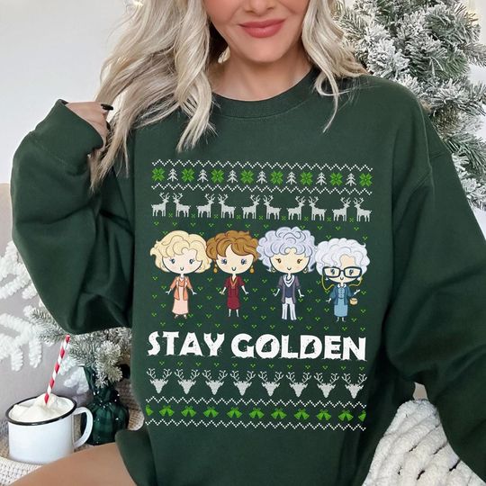 Stay Golden Christmas Sweatshirt, Stay Golden Sweatshirt, Blanche Sophia Dorothy Rose Christmas Shirt, Christmas Movie sweatshirt