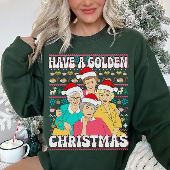 Stay Golden Have Golden Christmas Shirt Dorothy Zbornak Rose Nylund Stay Golden Christmas Sweatshirt Stay Golden 90s Sitcom Shirt