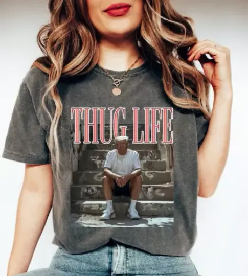 Donald Trump Thug Life Shirt, Funny Trump 2024 Shirt