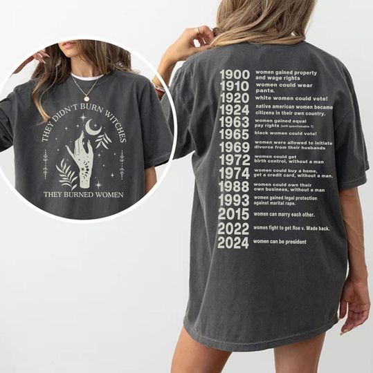 They Didn't Burn Witches They Burned Women T-Shirt, Witchy Feminist Shirt, Halloween Feminism Tee, Gift For Woman and Man Unisex Shirt