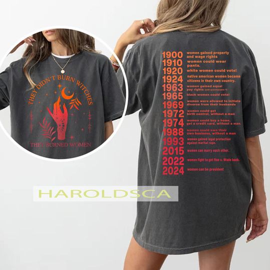 They Didn't Burn Witches They Burned Women T-Shirt, Witchy Feminist Shirt, Halloween Feminism Shirt, Unisex Shirt