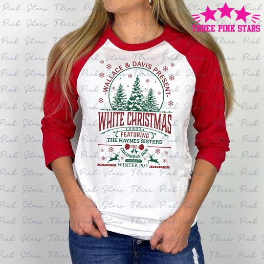 White Christmas Raglan 3/4 Sleeve, Christmas Movie 1954 Raglan Shirt E5679
