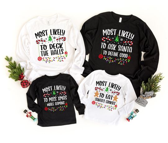 Most Likely To Christmas Long Sleeve Shirt, Custom Christmas Long T-Shirt,Christmas Matching Long Sleeve Shirt, Family Christmas Shirt