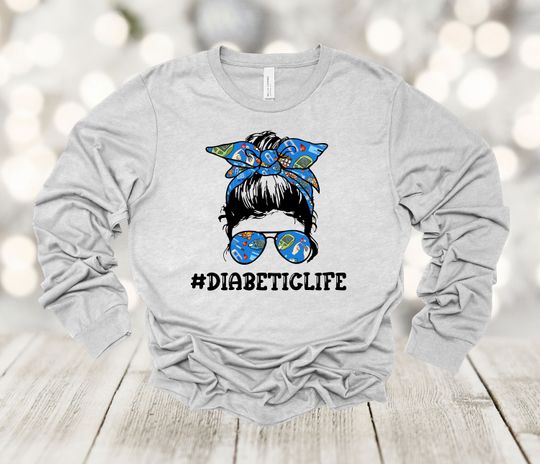 Diabetic Long Sleeve, #Diabeticlife, Diabetes Shirt, Diabetic Awareness, Bella Canvas Long Sleeve
