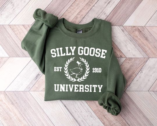 Silly Goose University Sweatshirt, Unisex Silly Goose University Shirt, Funny Men's Sweatshirt, Funny Gift for Guys, Funny Goose shirt