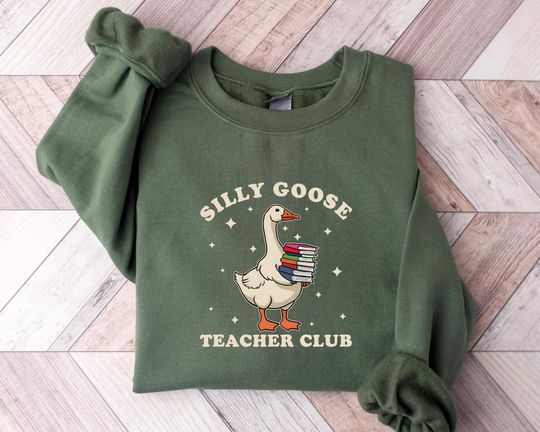 Silly Goose Teacher Club Sweatshirt, Unisex Silly Goose Shirt,Silly Goose University, Funny Shirt, Funny Goose Sweatshirt