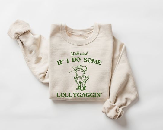 Y'all Mind If I Do Some Lollygagging Sweatshirt, Retro Frog And Toad Shirt, Cute Froggy,  Vintage Sweatshirt, Y2k Clothing
