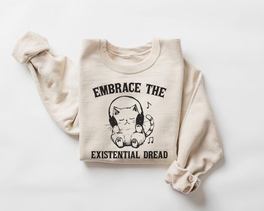 Embrace The Existential Dread Retro Graphic Shirts, Funny Animal Sayings, Cat Sweater,Silly Gifts, Y2k Clothing