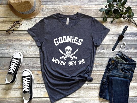 Goonies Never Say Die, Pirate Day Shirts, Pirate T-shirt, Mermaid Shirt, Drinking Shirt, Pirate Gift, Pirate Party Shirt, Pirate Shirts