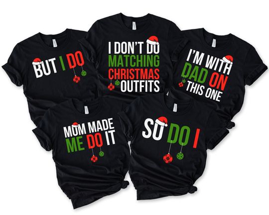 Christmas Matching Family Shirt, Funny Family Christmas Shirt, Christmas Shirts, I Don't Do Matching Christmas Outfits, Christmas Party Tee