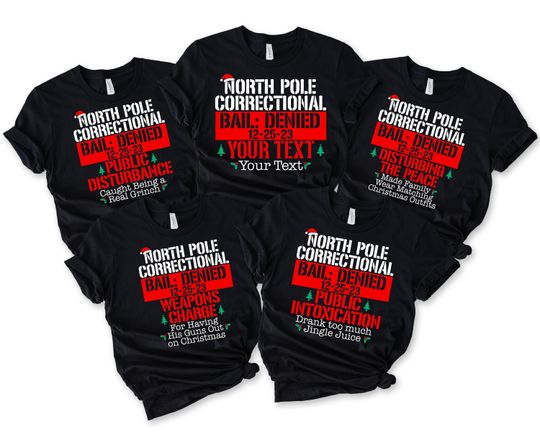 Personalized Custom North Pole Correctional Bail Denied Shirt, Funny Family Christmas Matching Shirt, Christmas Squad Shirt,Family Christmas