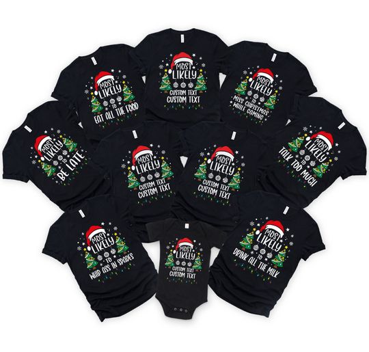 Custom Most Likely To Christmas Shirt, Funny Holiday Shirt, Family Christmas Shirt, Christmas, Holiday Gift