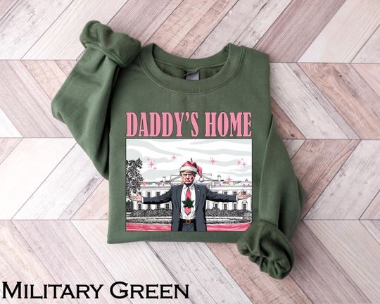 Christmas Daddys Home Shirt, White House Trump 2024 Shirt, Trump For Christmas Sweatshirt, Xmas Republican Sweatshirt, Christmas Trump Tee