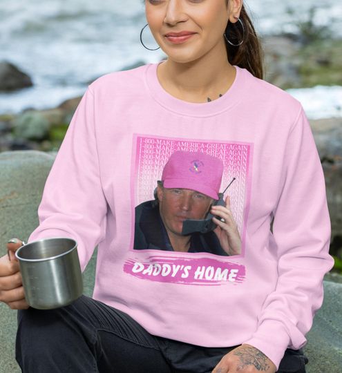 Daddy's Home Trump Shirt, Funny Trump Shirt, Trump Vance Sweatshirt, Trump Election 2024 Sweatshirt, Republican Sweatshirt, Funny Trump Gift