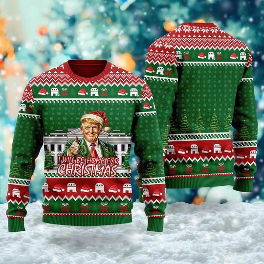 Trump I'll Be Home for Christmas Ugly Sweater, Humorous Trump Christmas Sweater, President Trump 45 47, My President Trump, Election 2024