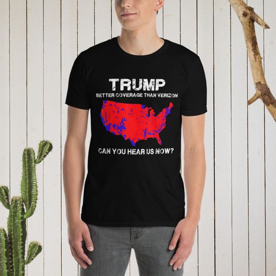 Round Neck Short Sleeve Shirt - Shirt with Better Coverage - Trump Can You Hear Us Now Unisex T-Shirt - Short Sleeve Shirt