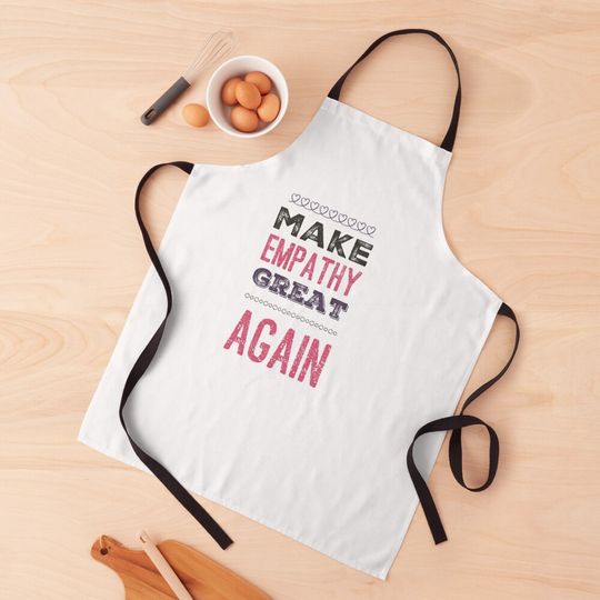 Make empathy great again design Apron