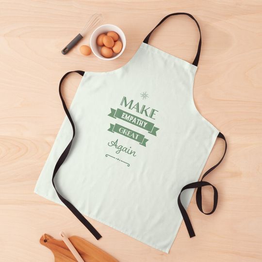 Make empathy great again design Apron