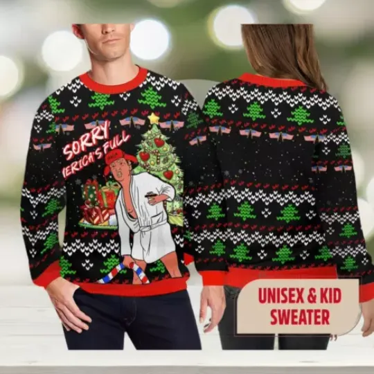 BG Trump Sorry Merica Is Full Ugly Funny Christmas Sweater XS-5XL, Trump Sweater