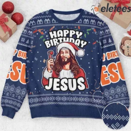 Go Jesus It's Your Birthday Christmas Ugly Sweater
