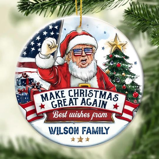 Funny Trump Christmas Make Christmas Great Again Personalized Family Name Ceramic Ornament 2024