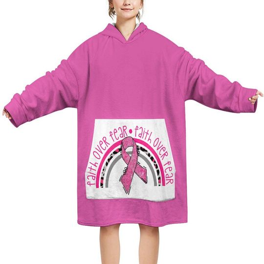 Faith over Fear breast cancer Wearable  Blanket Hoodies, breast cancer patients gift, great for chemo treatments