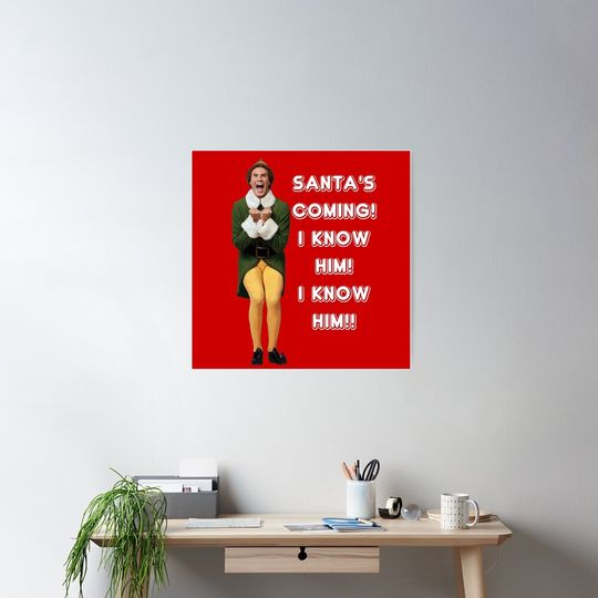 SANTA'S COMING! I KNOW HIM! Elf The Movie Will Ferrell Buddy Christmas Poster