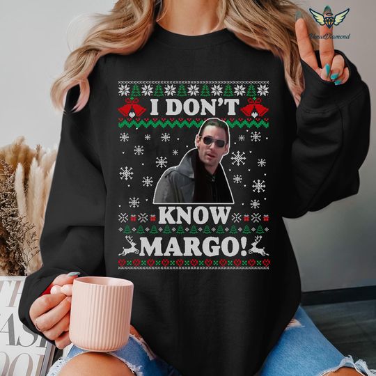 Christmas Vacation Margo Sweatshirt, I Don't Know Margo Christmas Sweatshirt, Couple Christmas Matching Shirts, Todd And Margo Shirt