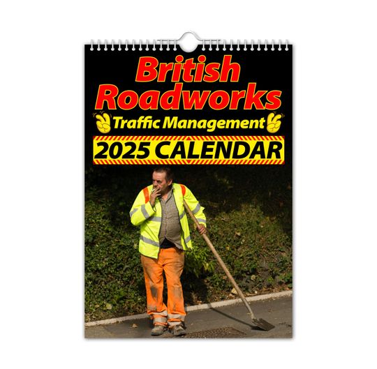 British Roadworks - 2025 Wall Calendar // Funny / Quirky / Christmas / Birthday / Gift Idea / Present / Novelty / Humour / Secret Santa