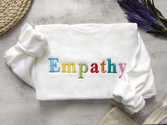 Embroidered Empathy Sweashirt,Positive Sweatshirt,Kindness Sweatshirt,Preppy Sweatshirt,Trendy Sweatshirt,Gift for her/Him