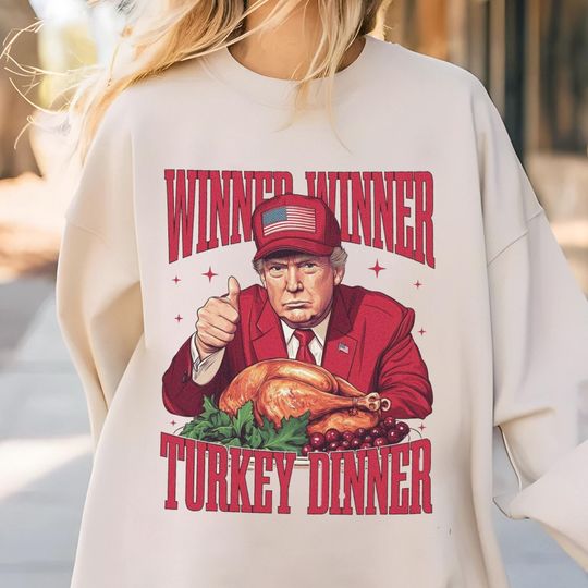 Trump Winner Winner Turkey Dinner Sweatshirt, Festive Funny Trump Thanksgiving Tshirt, Trump Tshirt, Unisex Softstyle T-Shirt