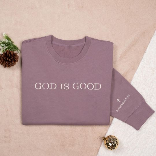 Personalized Sweatshirt Christian Crewneck Embroidered GOD IS GOOD Christian Sweatshirt Faith Sweatshirt with Bible Verse for Christian Gift