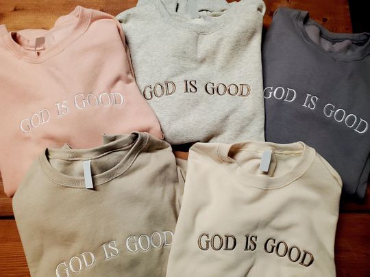 Embroidered God Is Good Sweatshirt Christian Embroidered TRendy Shirt Christian Base Apparel Adult Unisex Christian Gift Hoodie