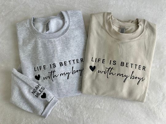 Life Is Better With My Boys and Girls Embroidered T Shirt Mothers Day Mom Of Boys Sweatshirt