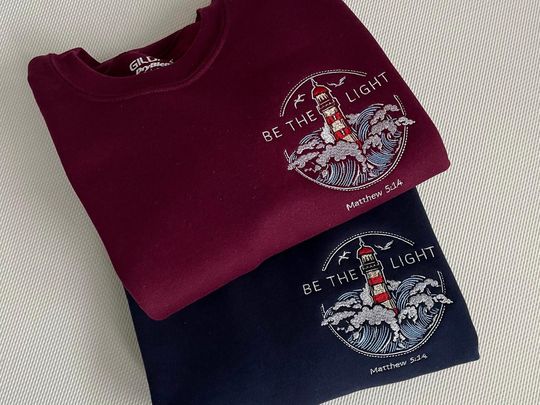 Be The Light Embroidered Sweatshirt Christian Sweatshirt Faith Embroidered Sweater Jesus Embroidered Faith Scripture Bible Verse Sweatshirt