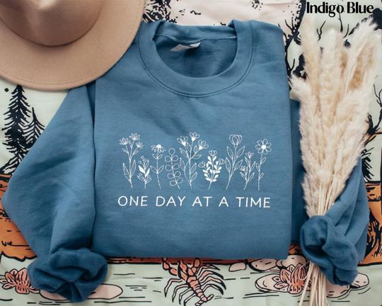 Embroidered One Day at a Time Shirt Crewneck Recovery Gift for Her Encouragement Shirt Inspirational Quotes Tshirt Mental Health Awareness
