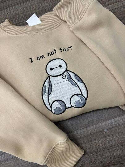 I Am Not Fast Baymax Embroidered Sweater, Baymax Sweatshirts, Embroidered Sweatshirt, Cartoon Crewneck, Vintage shirt, Gift for Him EH439