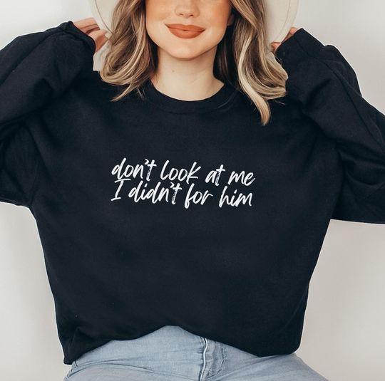 Don't Look At Me I Didn't Vote For Him Sweatshirt, Anti Trump Sweatshirt, Kamala Harris Support Sweater, Feminist Sweater, Democrats Shirts