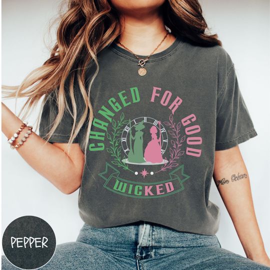 Comfort Colors Wicked Changed For Good Shirt, Defy Gravity Wicked the Musical Shirt, Wizard of Oz Fan Gift, Elphaba and Glinda T-shirt