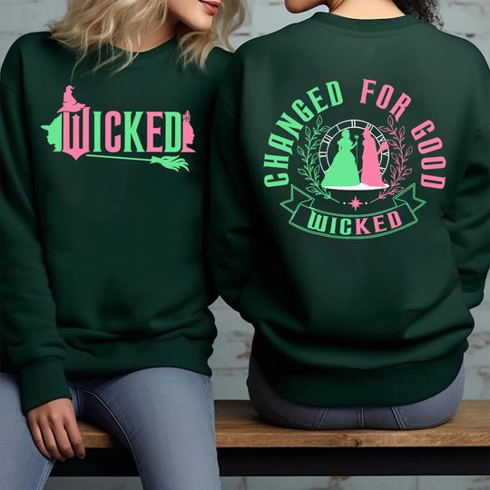 Wicked Change For Good Sweatshirt, Wicked A New Musical Sweatshirt, Wizard of Oz Shirt Broomstick, Wicked Defy Gravity, Wizard Movie Fan Tee