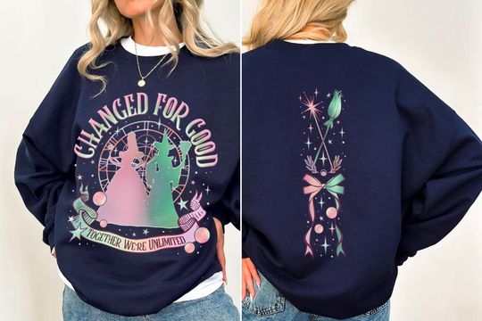 Wicked The Musical Sweatshirt, Wicked Defy Gravity Changed For Good Shirt, Wizard Movie Fan Tee,Pink Green Together Were Unlimited Sweater