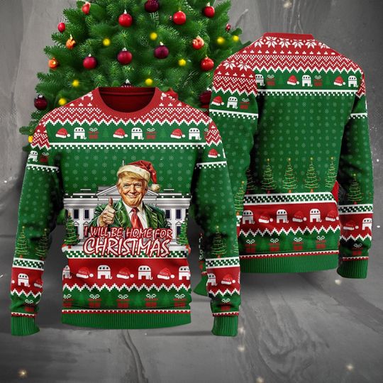 Trump I'll Be Home for Christmas Ugly Sweater, Funny Trump Christmas Sweater, President Trump 45 47,  Trump Christmas Shirt, Election 2024