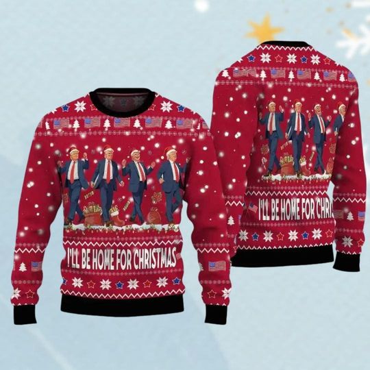 Trump I'll Be Home For Christmas Ugly Sweater, Humorous Trump Sweater, President Trump Sweater, Dancing Trump Sweater, Republican Sweat