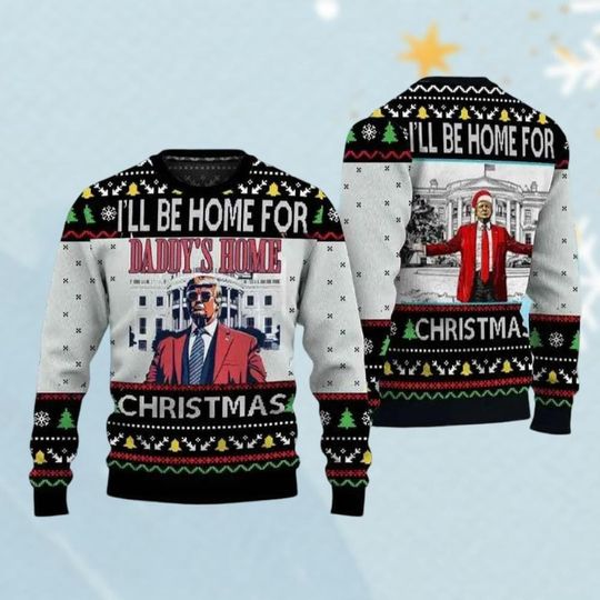 Trump I'll Be Home For Christmas Ugly Sweater, Humorous Trump Sweater, Christmas Santa Trump Sweater, My President Trump Election 2024