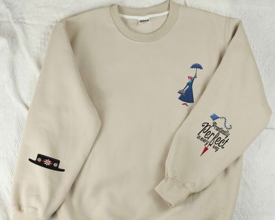 Embroidered Mary Poppins  Practically Perfect In Everyway Sweatshirt,  Girl Embroidery Sweater, 2024 Trip,   World