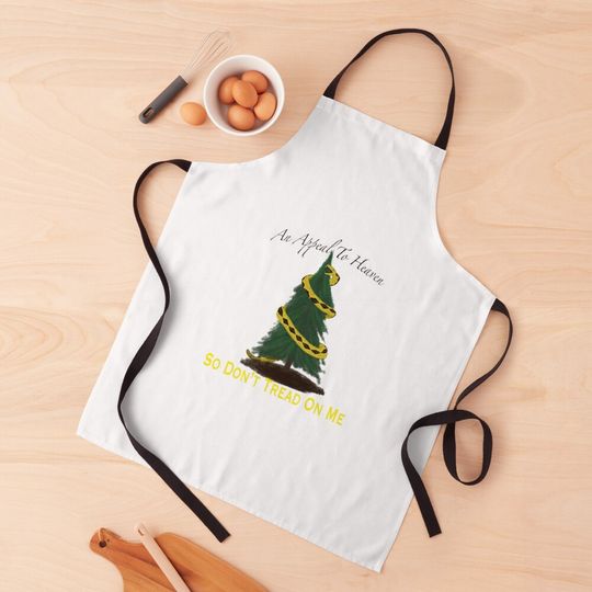 An Appeal To Heaven So no treading! With words Apron
