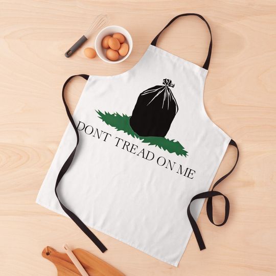 Don't Tread On Me Garbage for Trump  Apron