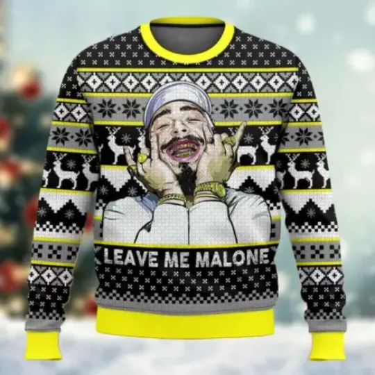 Post Malone Leave Me Malone Funny Rapper Ugly Christmas Sweater